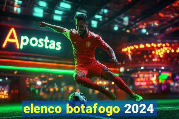 elenco botafogo 2024